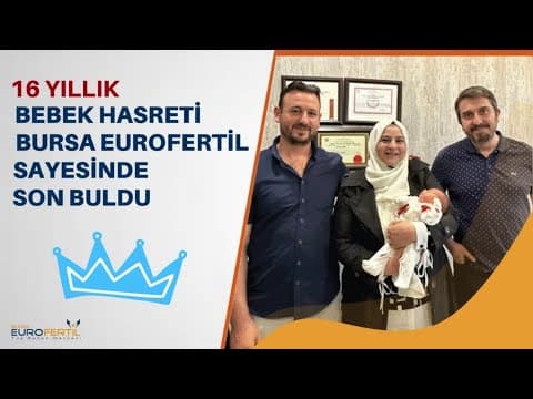 16 Yıllık Bebek Hasreti Son Buldu
