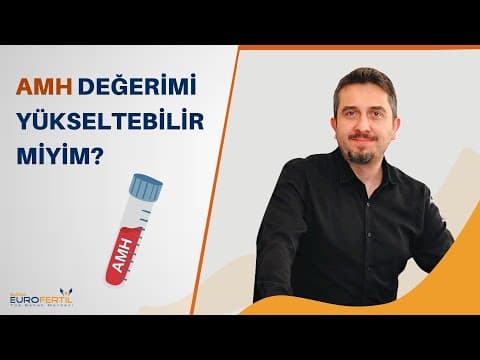 AMH Değerimi Yükseltebilir miyim?