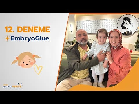 Embriyo Taşıyıp EmbryoGlue ile Mutlu Sona Ulaştık