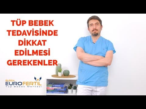 Tüp Bebek Tedavisinde Dikkat Edilmesi Gerekenler